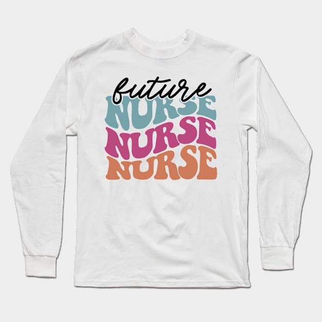 Wavy Future Nurse Nursing Nurses Long Sleeve T-Shirt by fromherotozero